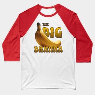 The Big Banana Baseball T-Shirt